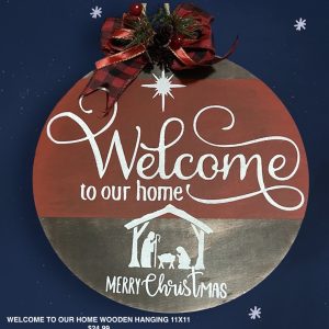 Welcome To Our Home Wooden Hanging 11x11