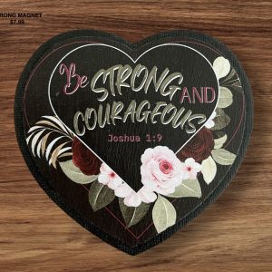 Be Strong Magnet 10cm x 9.5cm